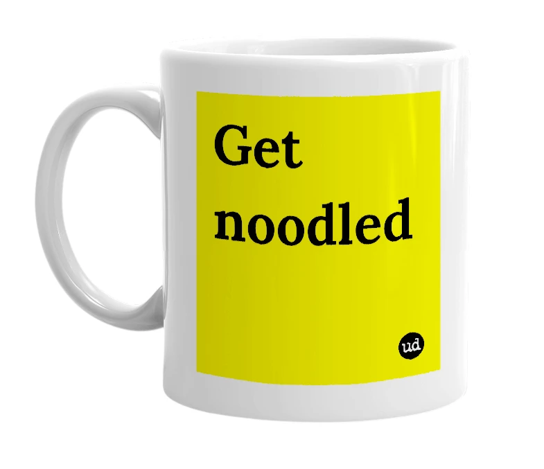 White mug with 'Get noodled' in bold black letters