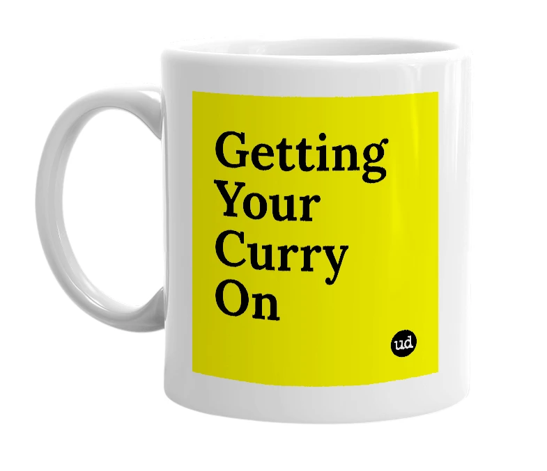 White mug with 'Getting Your Curry On' in bold black letters