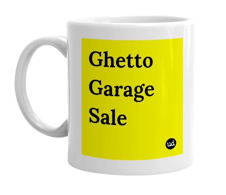 White mug with 'Ghetto Garage Sale' in bold black letters