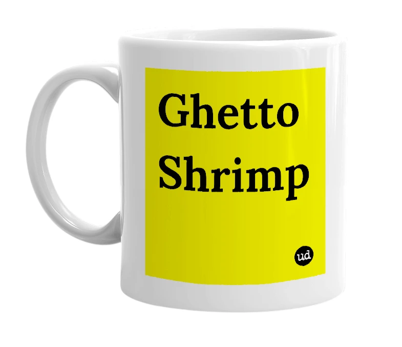 White mug with 'Ghetto Shrimp' in bold black letters