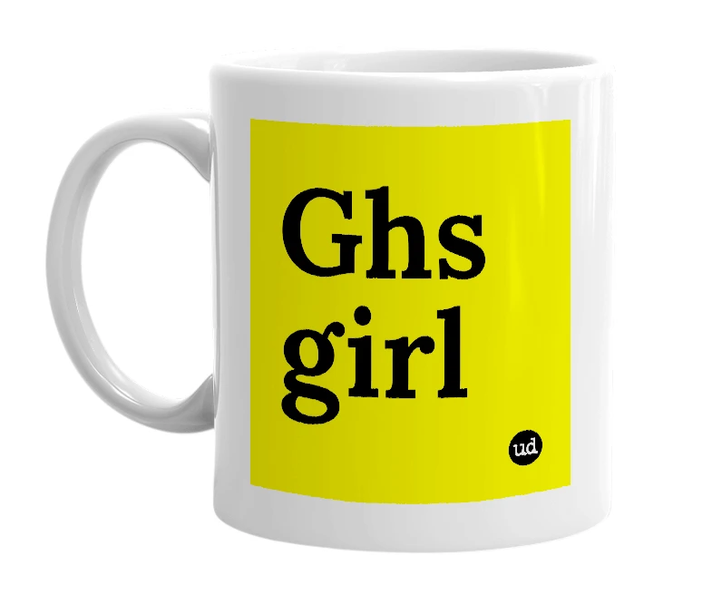 White mug with 'Ghs girl' in bold black letters