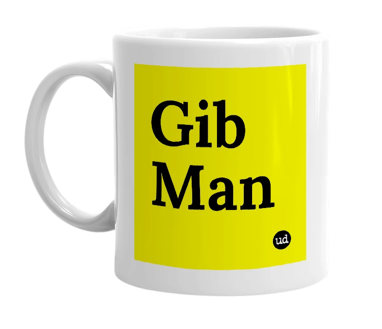 White mug with 'Gib Man' in bold black letters