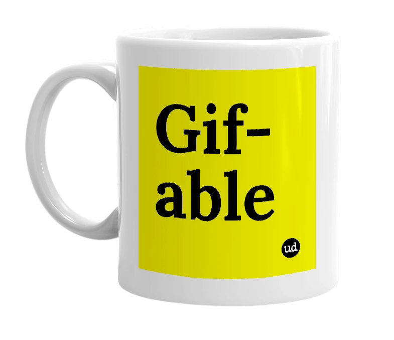 White mug with 'Gif-able' in bold black letters