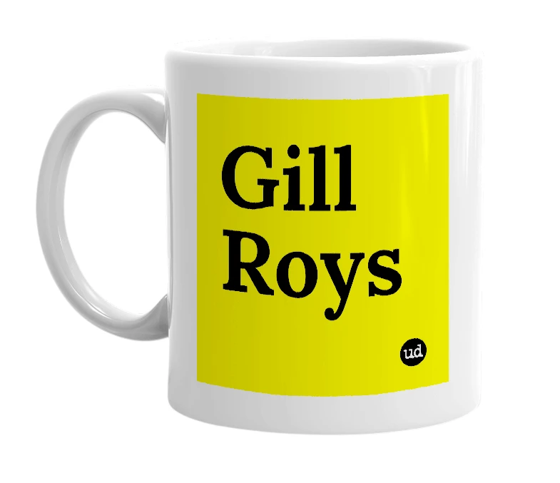 White mug with 'Gill Roys' in bold black letters