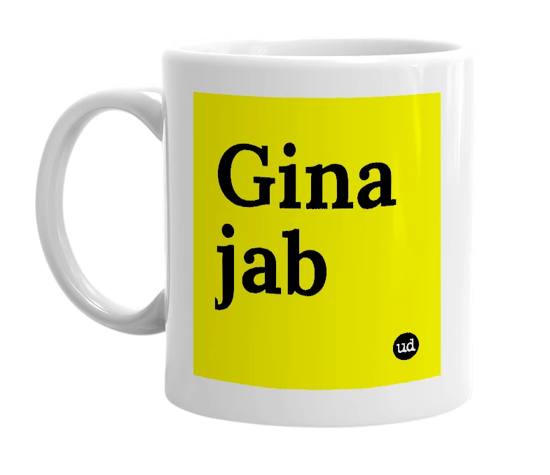 White mug with 'Gina jab' in bold black letters