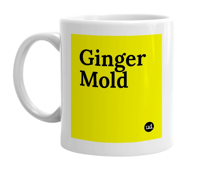 White mug with 'Ginger Mold' in bold black letters