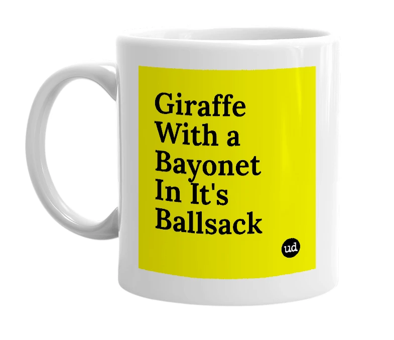 White mug with 'Giraffe With a Bayonet In It's Ballsack' in bold black letters