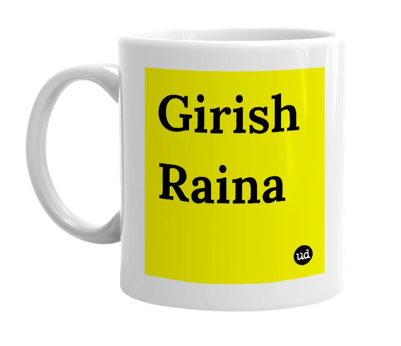 White mug with 'Girish Raina' in bold black letters