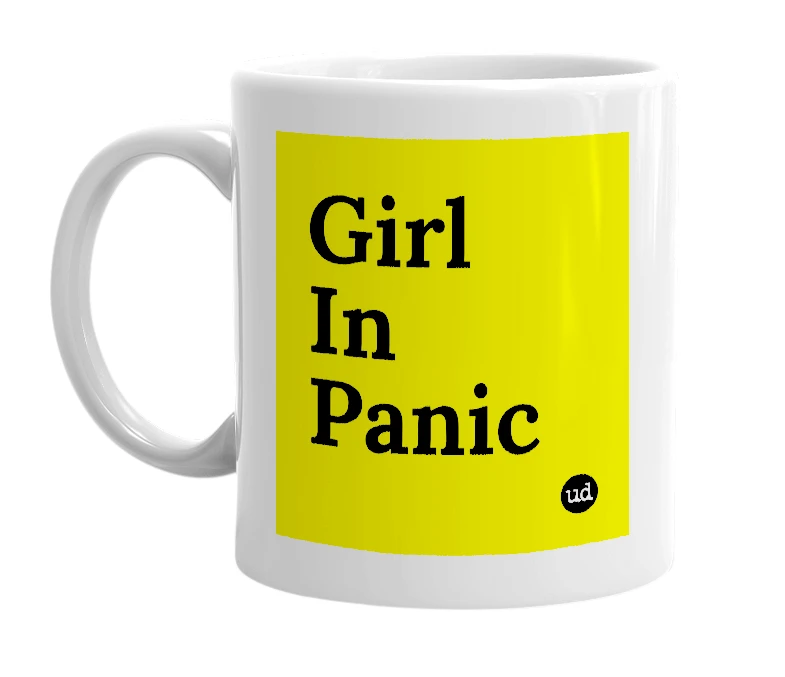 White mug with 'Girl In Panic' in bold black letters
