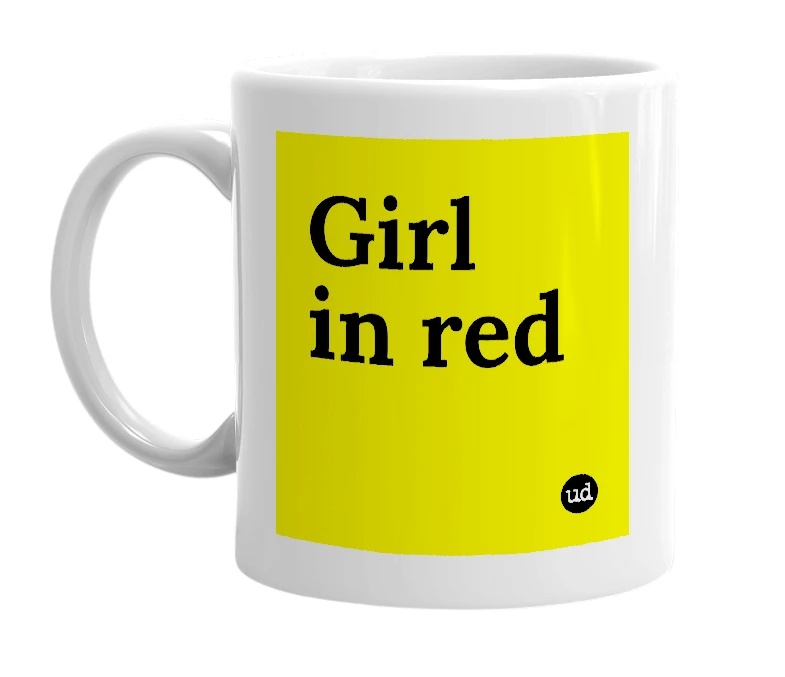 White mug with 'Girl in red' in bold black letters