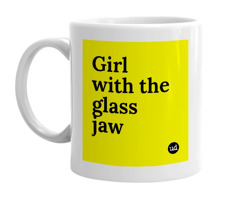 White mug with 'Girl with the glass jaw' in bold black letters