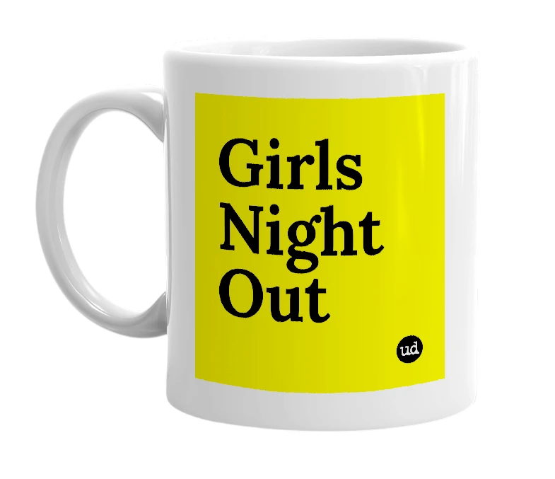 White mug with 'Girls Night Out' in bold black letters