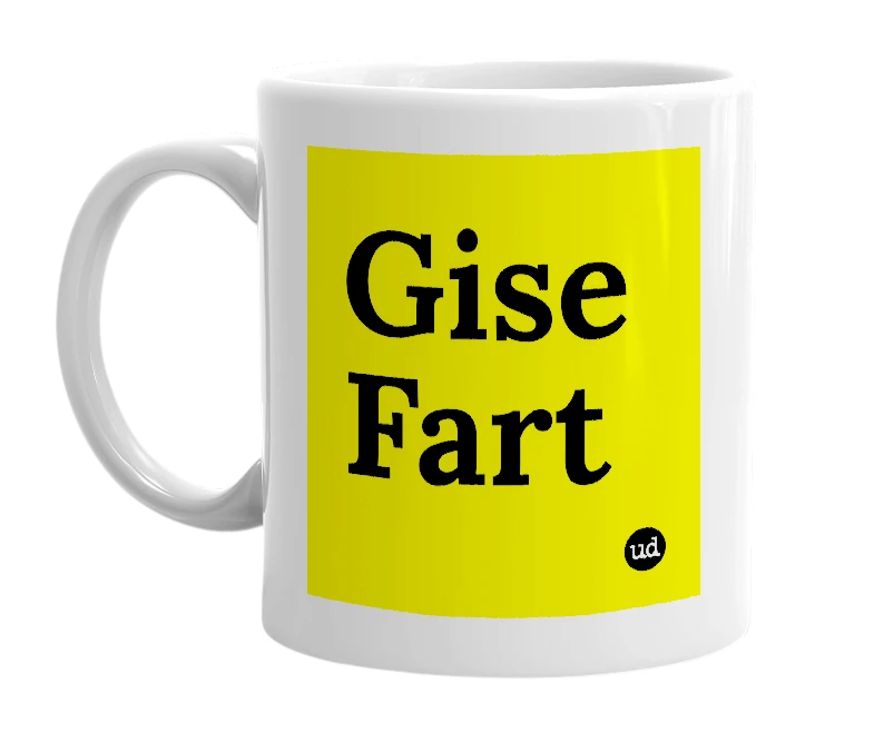 White mug with 'Gise Fart' in bold black letters