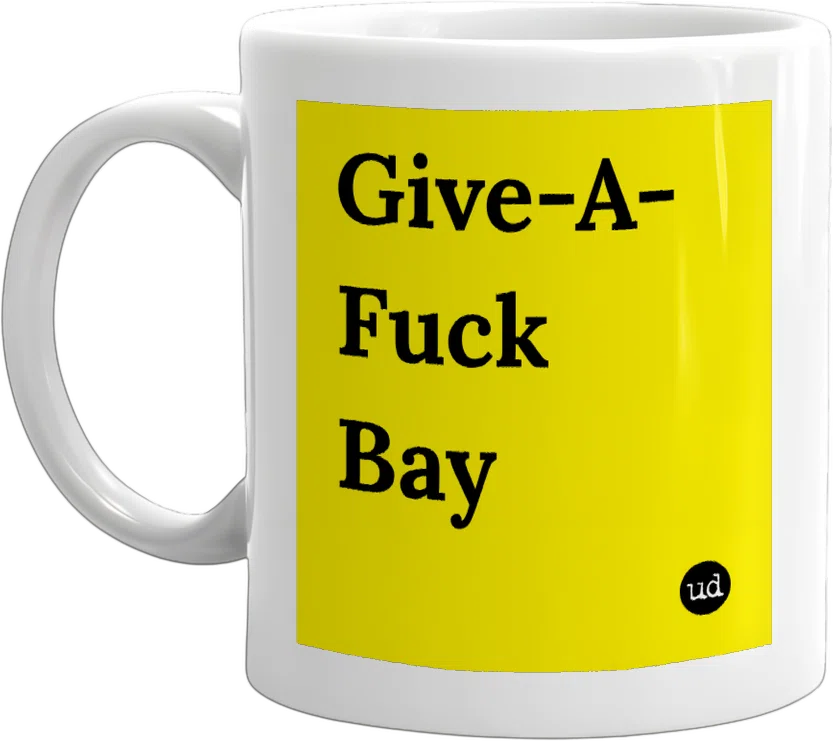 Give-A-Fuck Bay front