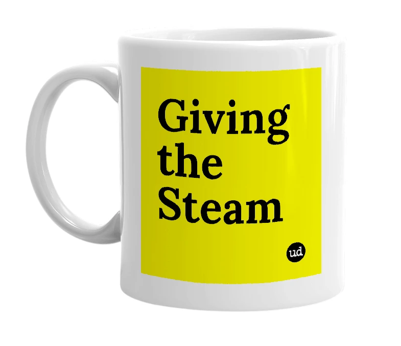 White mug with 'Giving the Steam' in bold black letters
