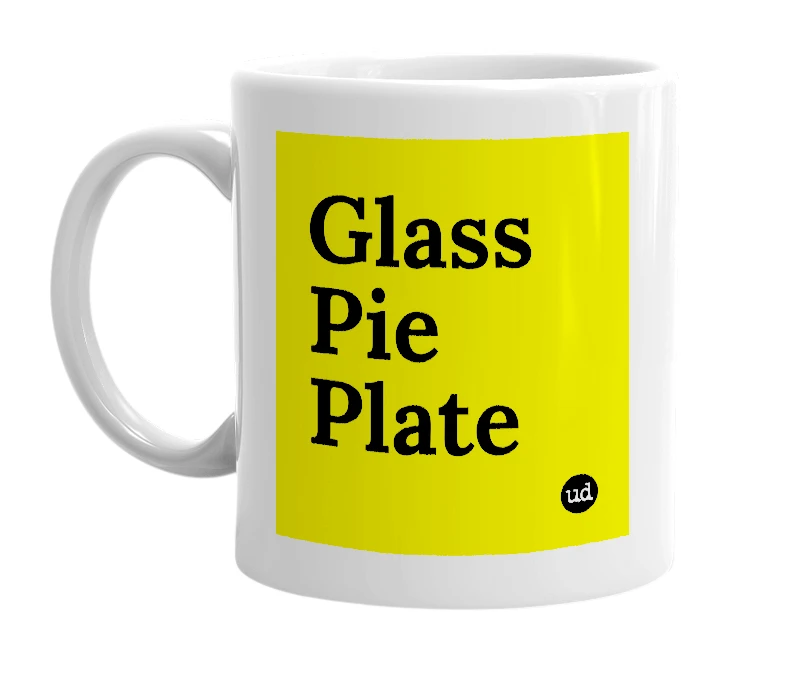 White mug with 'Glass Pie Plate' in bold black letters