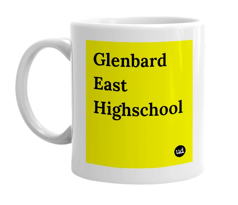 White mug with 'Glenbard East Highschool' in bold black letters