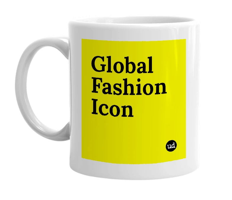 White mug with 'Global Fashion Icon' in bold black letters