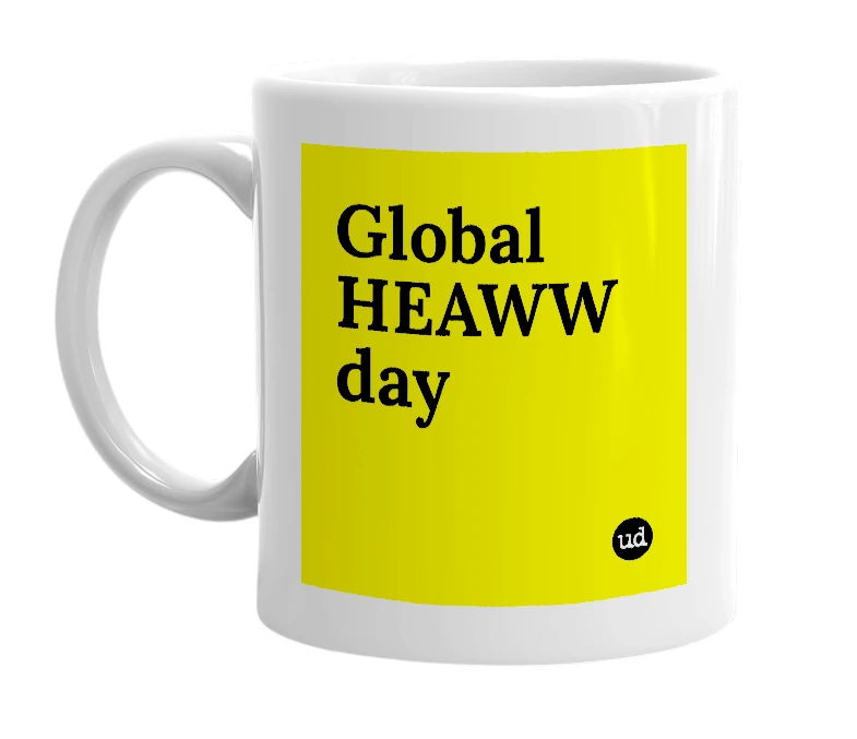 White mug with 'Global HEAWW day' in bold black letters