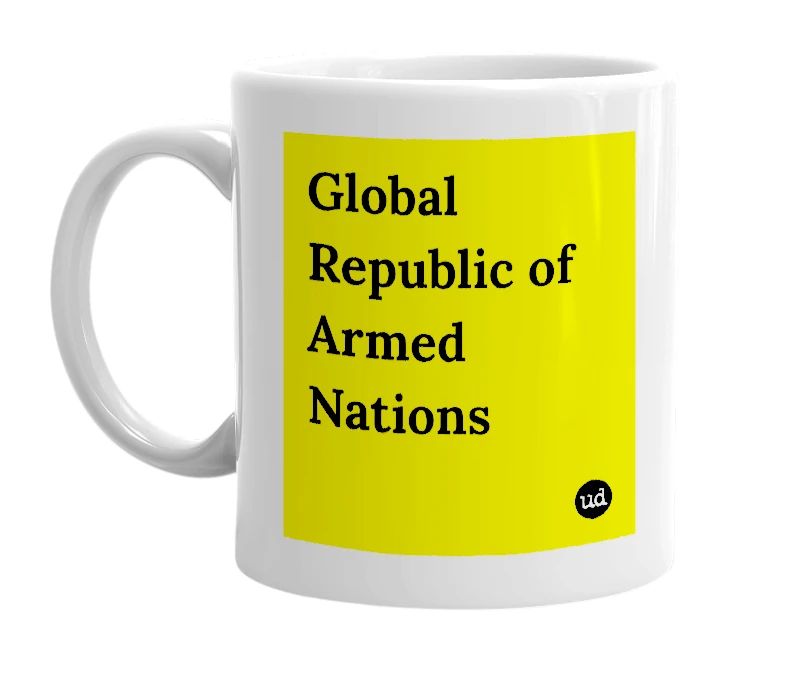 White mug with 'Global Republic of Armed Nations' in bold black letters