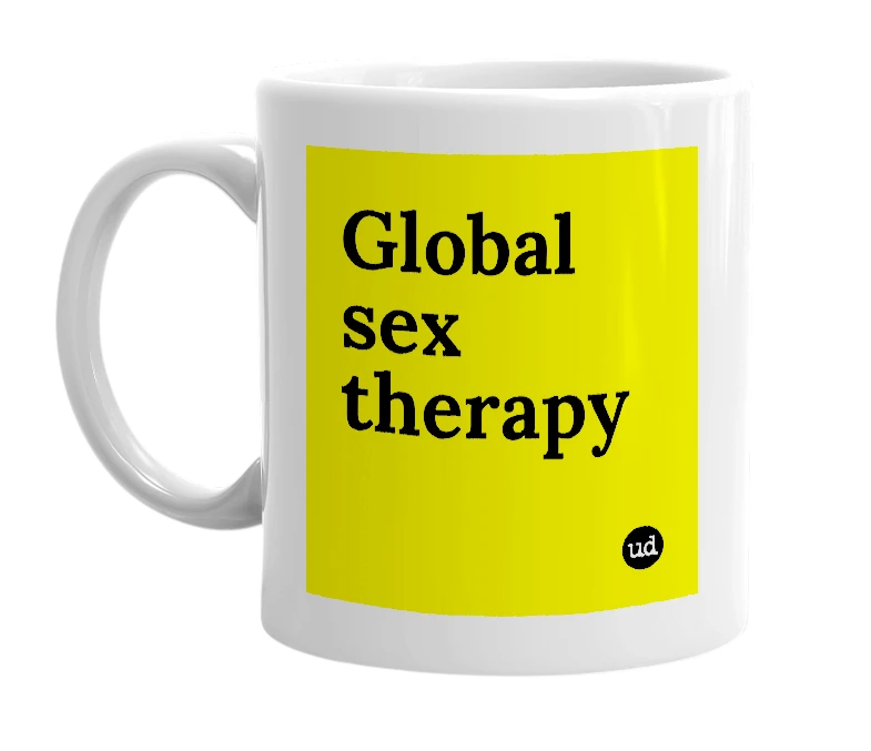 White mug with 'Global sex therapy' in bold black letters