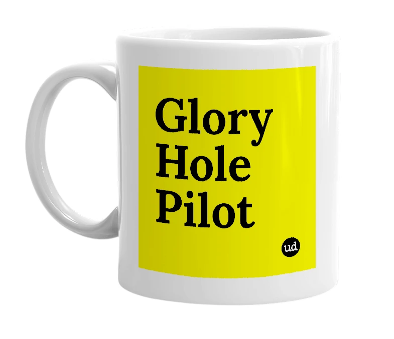 White mug with 'Glory Hole Pilot' in bold black letters
