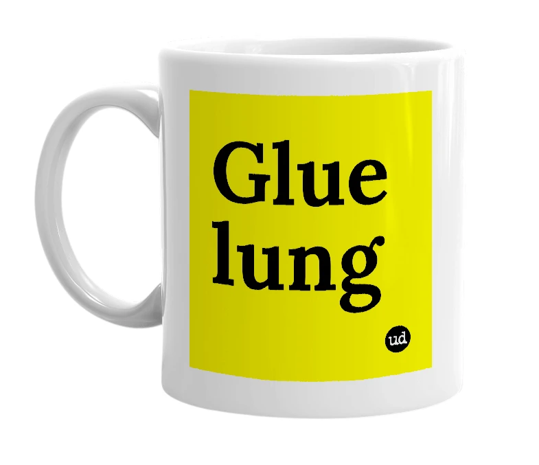 White mug with 'Glue lung' in bold black letters