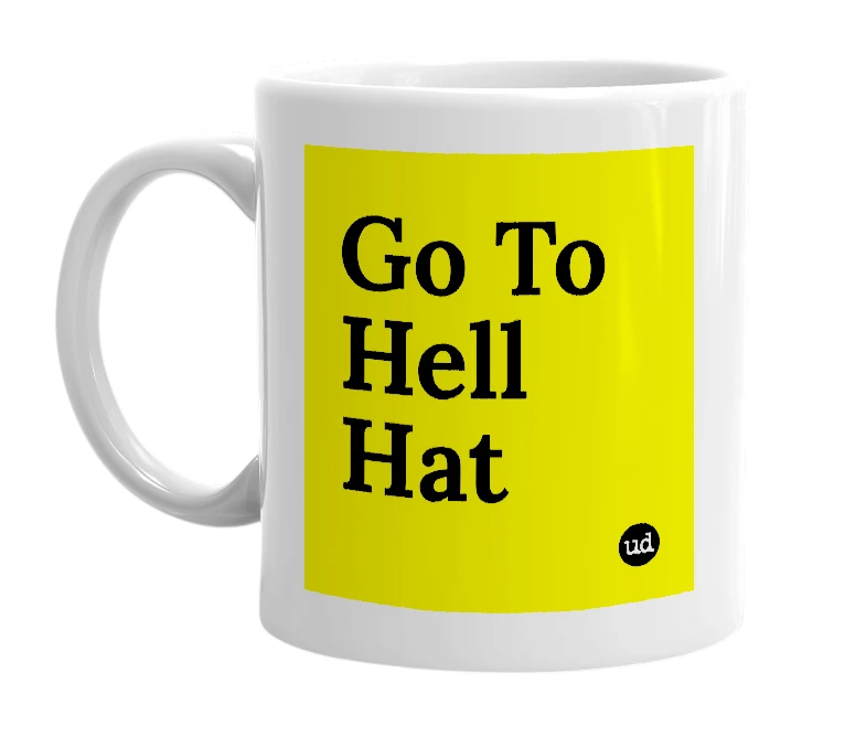 White mug with 'Go To Hell Hat' in bold black letters