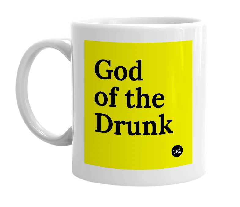 White mug with 'God of the Drunk' in bold black letters