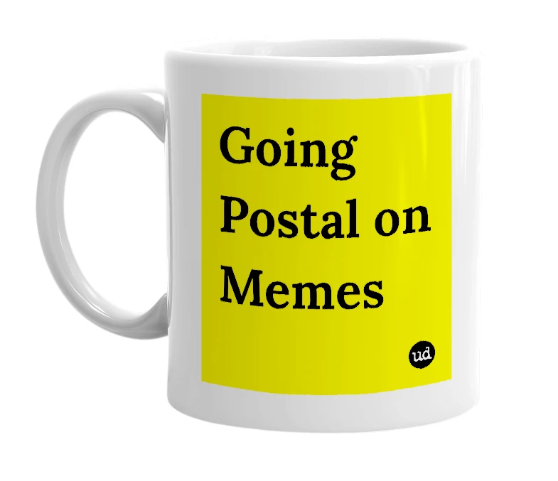 White mug with 'Going Postal on Memes' in bold black letters
