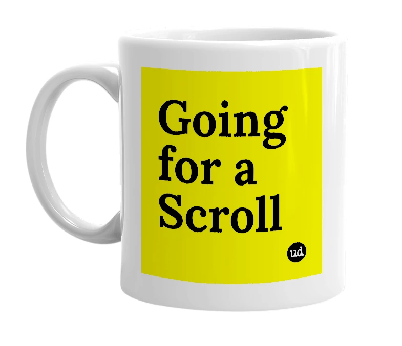 White mug with 'Going for a Scroll' in bold black letters