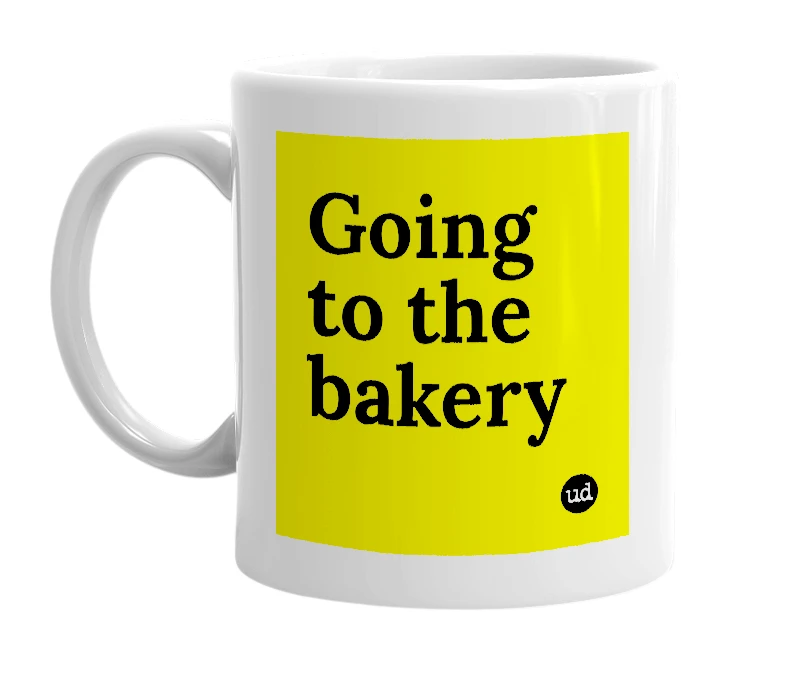 White mug with 'Going to the bakery' in bold black letters