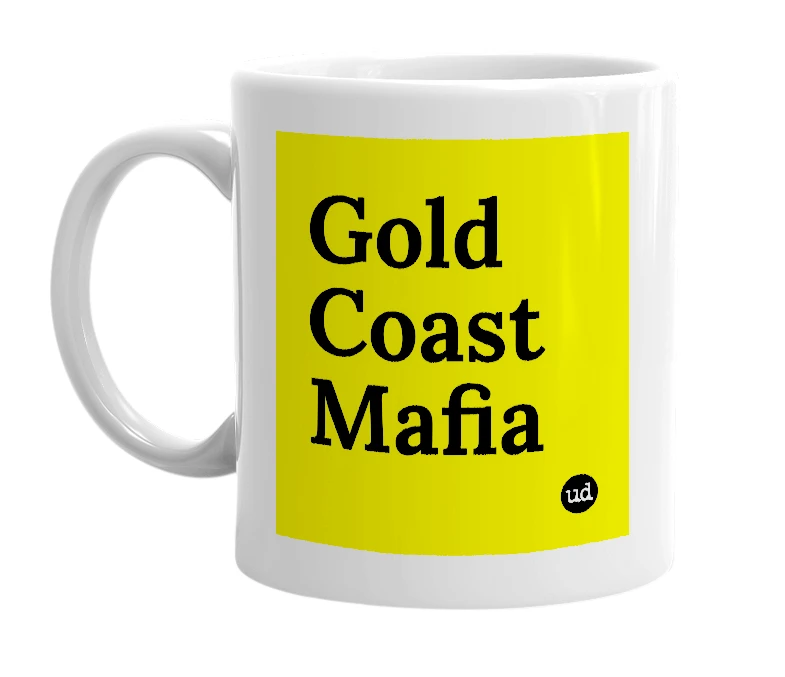 White mug with 'Gold Coast Mafia' in bold black letters