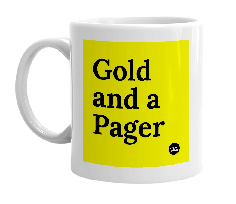 White mug with 'Gold and a Pager' in bold black letters