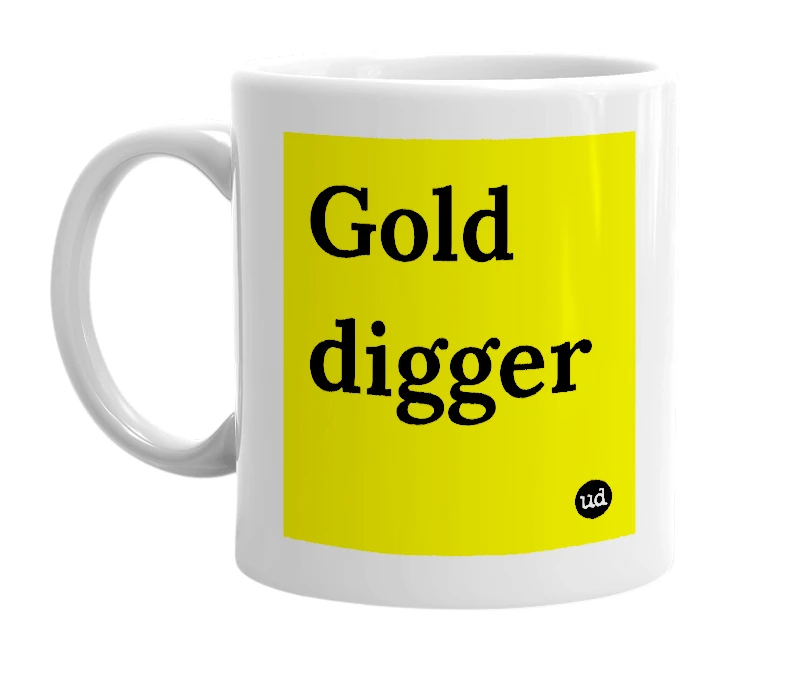 White mug with 'Gold digger' in bold black letters