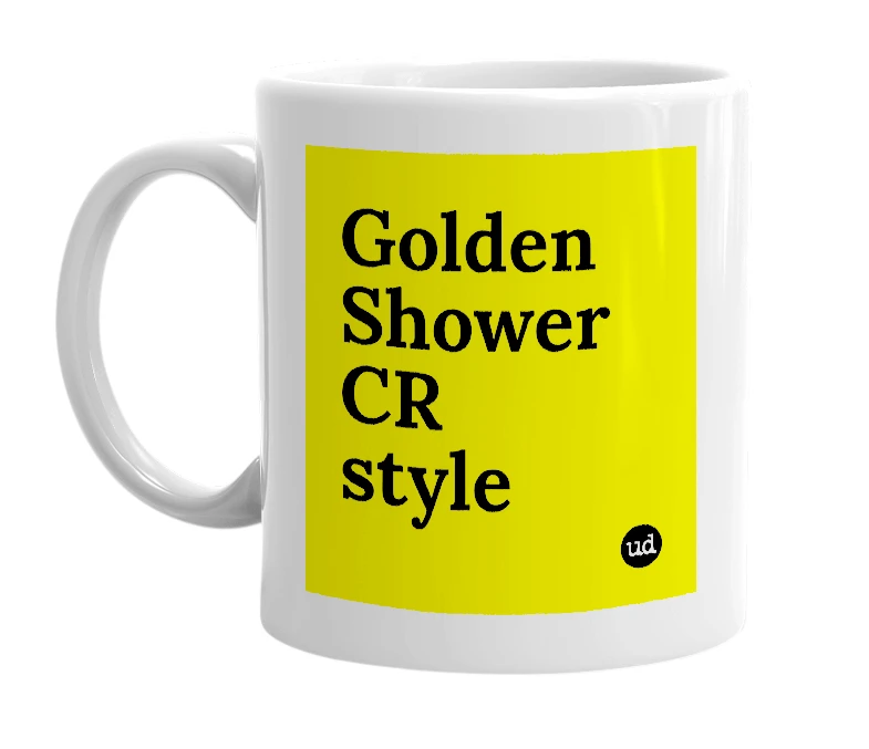 White mug with 'Golden Shower CR style' in bold black letters