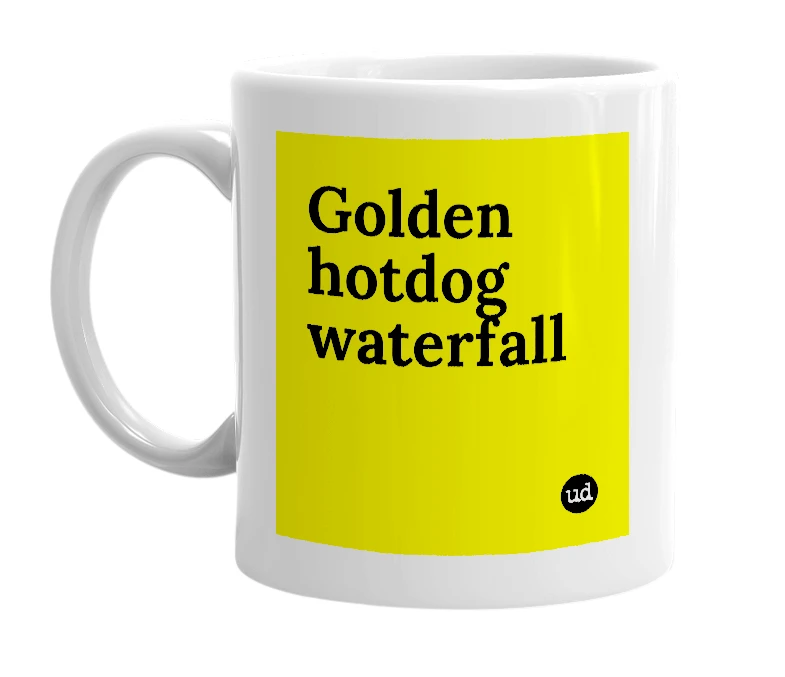 White mug with 'Golden hotdog waterfall' in bold black letters