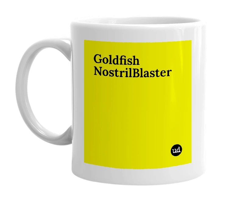 White mug with 'Goldfish NostrilBlaster' in bold black letters