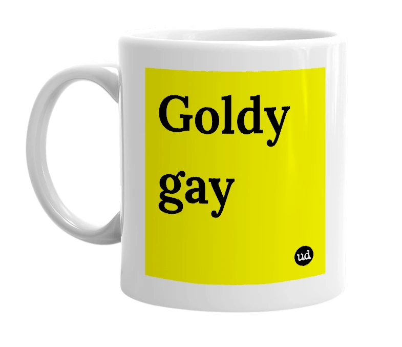 White mug with 'Goldy gay' in bold black letters