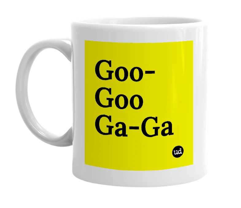 White mug with 'Goo-Goo Ga-Ga' in bold black letters
