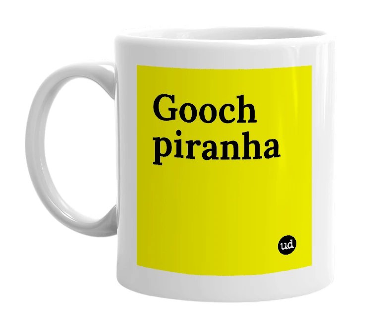 White mug with 'Gooch piranha' in bold black letters