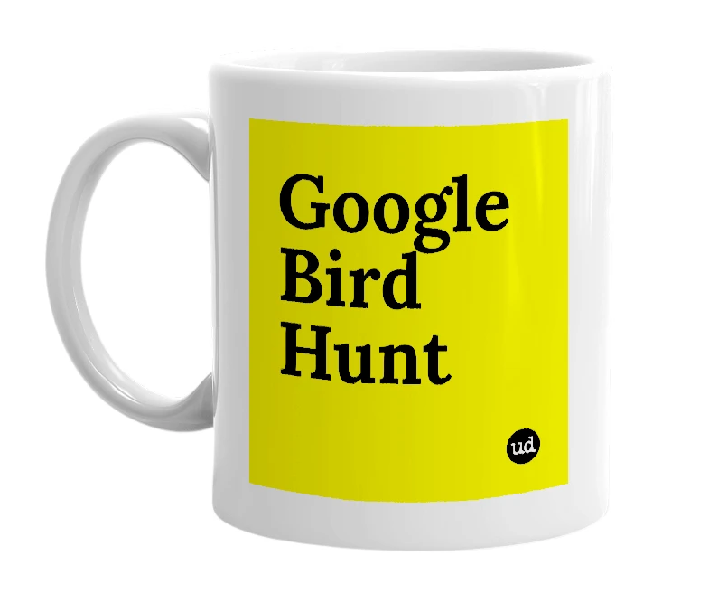 White mug with 'Google Bird Hunt' in bold black letters