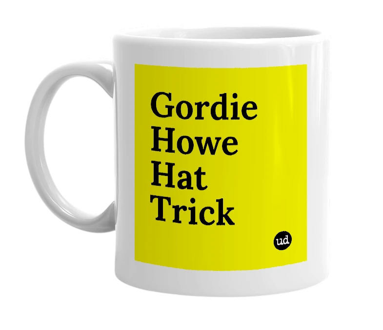 White mug with 'Gordie Howe Hat Trick' in bold black letters