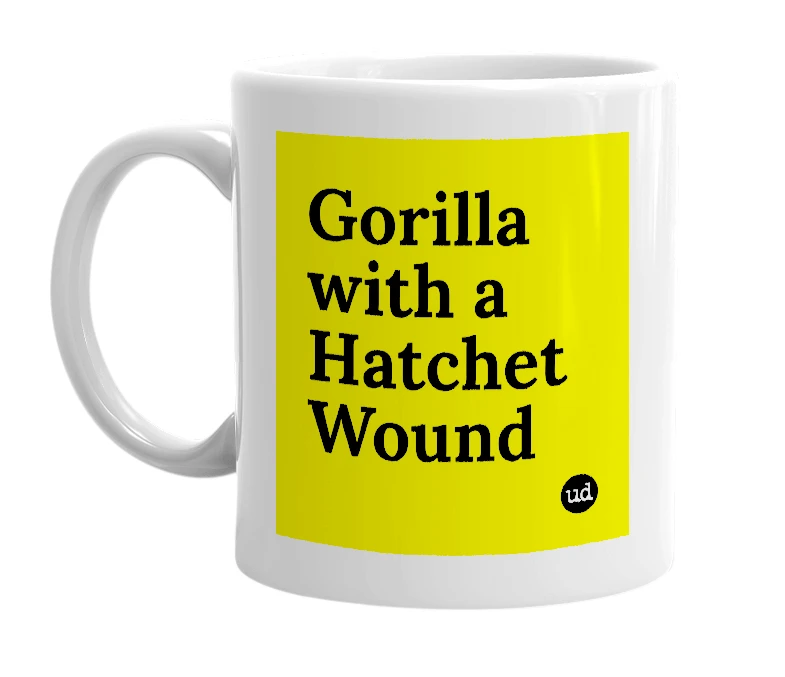 White mug with 'Gorilla with a Hatchet Wound' in bold black letters