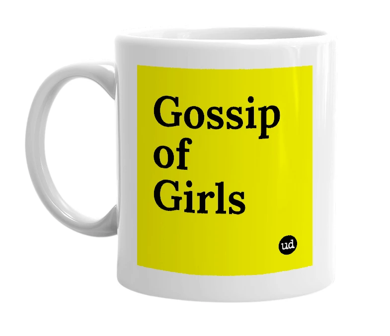 White mug with 'Gossip of Girls' in bold black letters