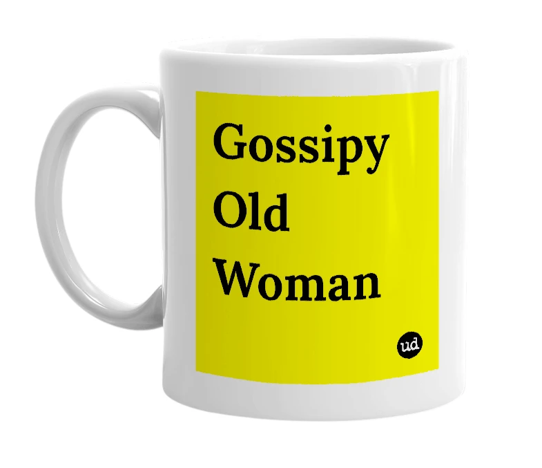 White mug with 'Gossipy Old Woman' in bold black letters