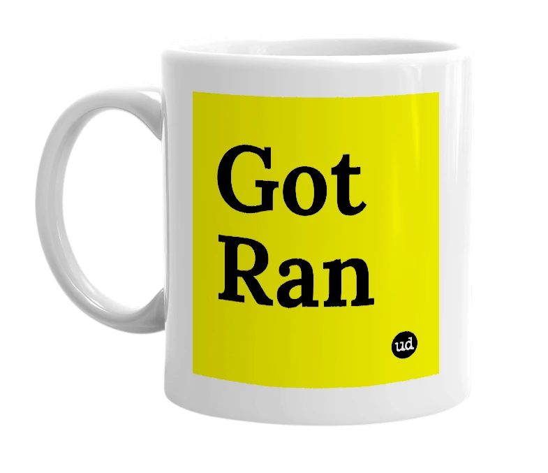 White mug with 'Got Ran' in bold black letters