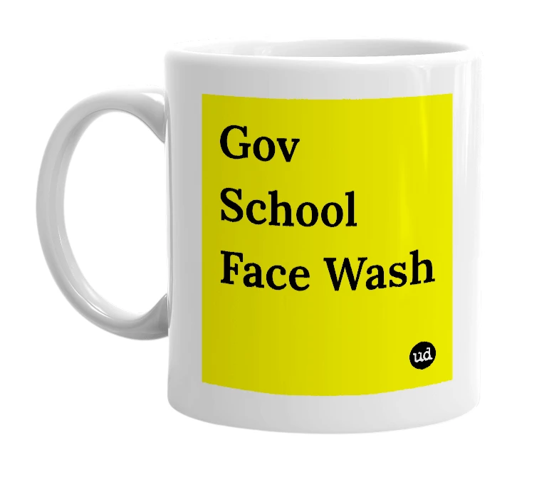 White mug with 'Gov School Face Wash' in bold black letters