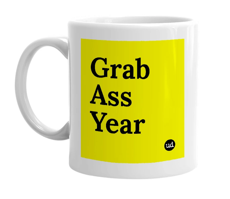 White mug with 'Grab Ass Year' in bold black letters