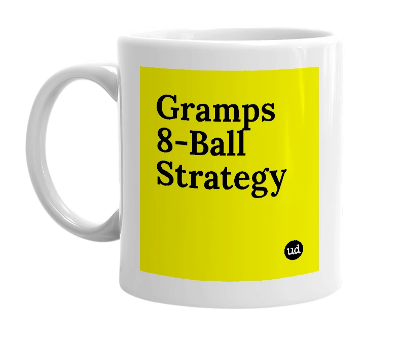 White mug with 'Gramps 8-Ball Strategy' in bold black letters
